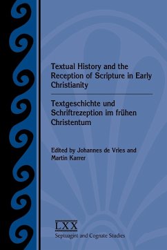 Textual History and the Reception of Scripture in Early Christianity - De Vries, Johannes; Karrer, Martin