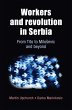 Workers and Revolution in Serbia - Bild 1