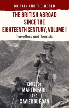 The British Abroad Since the Eighteenth Century, Volume 1 - Guégan, Xavier