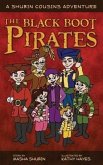 The Black Boot Pirates: A Shubin Cousins Adventure