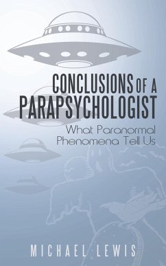 Conclusions of a Parapsychologist - Lewis, Michael