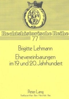 Ehevereinbarungen im 19. und 20. Jahrhundert - Lehmann, Brigitte