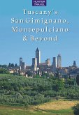 Tuscany's San Gimignano, Montepulciano & Beyond (eBook, ePUB)