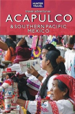 Acapulco & Southern Pacific Mexico Travel Adventures (eBook, ePUB) - Lougheed, Vivien