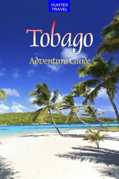 Tobago Adventure Guide (eBook, ePUB) - Kathleen O'Donnell