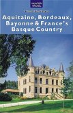 Aquitaine, Bordeaux, Bayonne & France's Basque Country (eBook, ePUB)