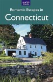 Romantic Escapes in Connecticut (eBook, ePUB)