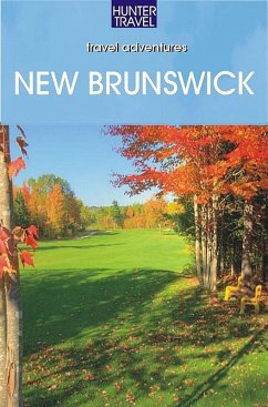 New Brunswick Adventure Guide (eBook, ePUB) - Stillman Rogers