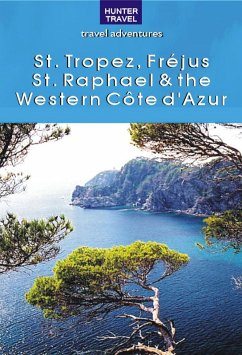 St. Tropez, Frejus, St. Raphael & the Western Cote d'Azur (eBook, ePUB) - Ferne Arfin