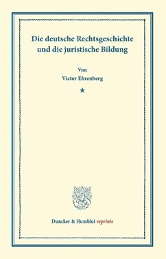 Die deutsche Rechtsgeschichte - Ehrenberg, Victor