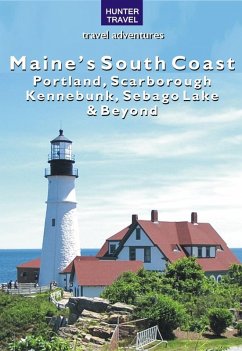 Cover Maine's South Coast: Portland, Scarborough, Kennebunk, Sebago Lake & Beyond (eBook, ePUB)