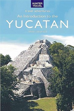 Introduction to the Yucatan (eBook, ePUB) - Vivien Lougheed