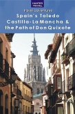 Toledo, Castilla-La-Mancha & the Path of Don Quixote (eBook, ePUB)