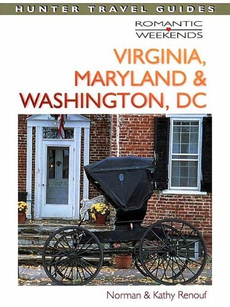 Romantic Getaways in Virginia, Maryland & Washington DC (eBook, ePUB)