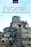 Yucatan - Chetumal, Merida & Campeche (eBook, ePUB)