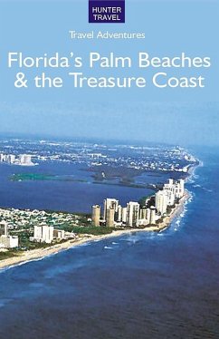 Florida's Palm Beaches & the Treasure Coast (eBook, ePUB) - Spence, Sharon Lloyd