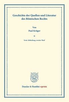Geschichte der Quellen und Literatur des Römischen Rechts. - Krüger, Paul