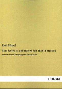 Eine Reise in das Innere der Insel Formosa - Stöpel, Karl