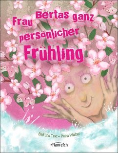 Frau Bertas ganz persönlicher Frühling - Waibel, Petra