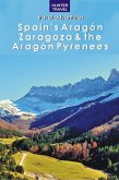 Spain's Aragon, Zaragoza & the Aragon Pyrenees (eBook, ePUB)