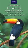 Honduras - Moskitia, Olancho, Catacamas & the Eastern Caribbean Coast (eBook, ePUB)