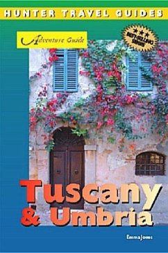 Tuscany & Umbria Adventure Guide (eBook, ePUB) - Emma Jones