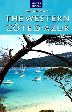 Western Cote d'Azur Travel Adventures (eBook, ePUB) - Ferne Arfin