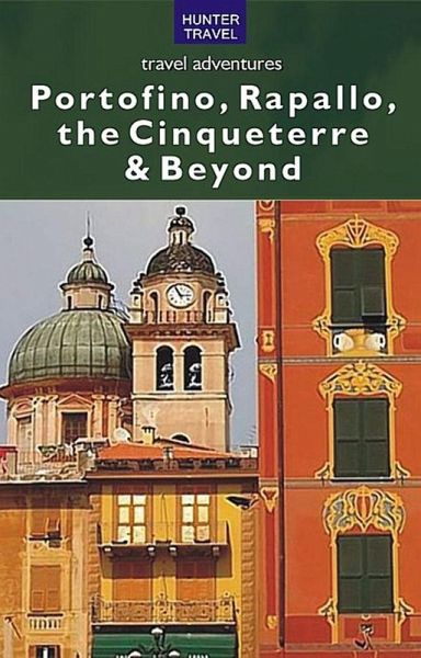 Portofino, Rapallo, the Cinqueterre & Beyond (eBook, ePUB)