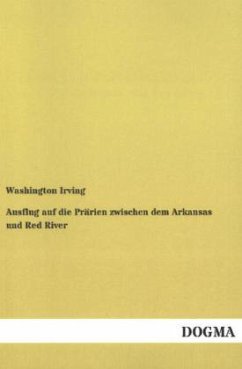 Ausflug auf die Prärien zwischen dem Arkansas und Red River - Irving, Washington