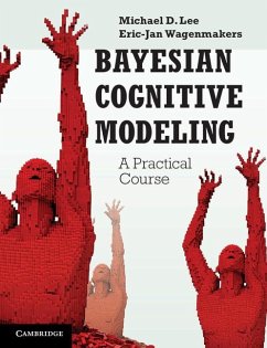 Bayesian Cognitive Modeling - Wagenmakers, Eric-Jan;Lee, Michael D.