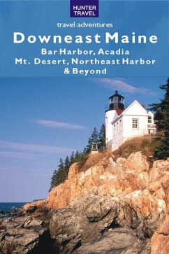 Downeast Maine: Bar Harbor, Acadia, Mt. Desert, Northeast Harbor & Beyond (eBook, ePUB) Cover Downeast Maine: Bar Harbor, Acadia, Mt. Desert, Northeast Harbor & Beyond (eBook, ePUB)