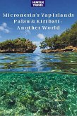 Micronesia's Yap Islands, Palau & Kiribati - Another World (eBook, ePUB)