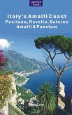 Italy's Amalfi Coast: Positano, Ravello, Salerno, Amalfi & Paestum (eBook, ePUB)