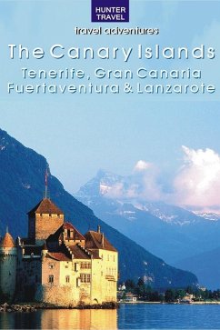 The Canary Islands: Tenerife, Gran Canaria, Fuertaventura & Lanzarote (eBook, ePUB) - Lipscomb, Kelly