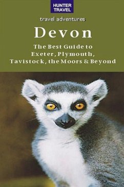 Devon: The Best Guide to Exeter, Plymouth, Tavistock, the Moors & Beyond (eBook, ePUB) - Strydom, Annya