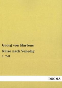 Reise nach Venedig - Martens, Georg Matthias von