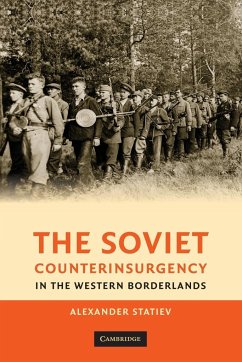 The Soviet Counterinsurgency in the Western Borderlands - Statiev, Alexander