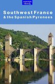 Southwest France & the Spanish Pyrenees (eBook, ePUB)