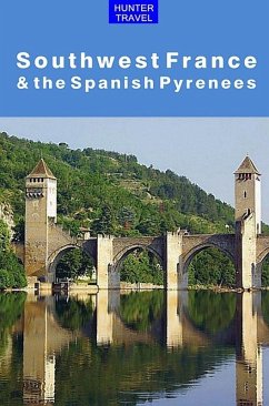 Southwest France & the Spanish Pyrenees (eBook, ePUB) - Kelby Carr