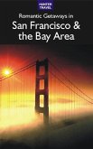 Romantic Getaways in San Francisco & the Bay Area (eBook, ePUB)