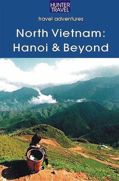 North Vietnam: Hanoi & Beyond (eBook, ePUB) - Janet Arrowood