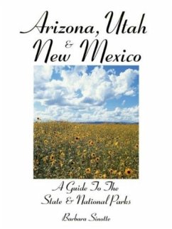 Arizona, Utah & New Mexico: A Guide to the State & National Parks (eBook, ePUB) - Barbara Sinotte
