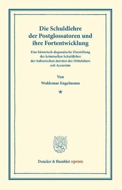 Die Schuldlehre der Postglossatoren und ihre Fortentwickelung. - Engelmann, Woldemar