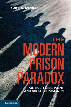 The Modern Prison Paradox - Lerman, Amy E. (Princeton University, New Jersey)