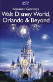 Romantic Getaways: Walt Disney World, Orlando & Beyond (eBook, ePUB)