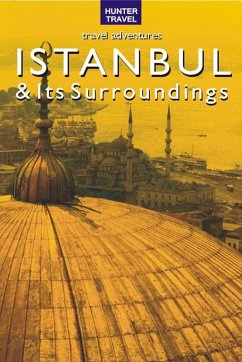 Istanbul & Surroundings Travel Adventures (eBook, ePUB) - Samantha Lafferty