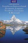 Southern Switzerland: Zermatt, Lugano, Locarno, Saas-Fee & Beyond (eBook, ePUB)