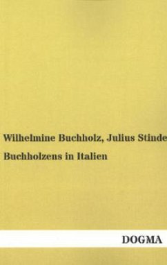 Buchholzens in Italien - Buchholz, Wilhelmine