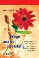 Wege aus der Stressfalle - LoVerde, Mary