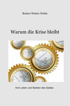 Warum die Krise bleibt - Weber-Nobis, Reiner